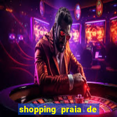 shopping praia de belas cinema